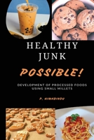 Healthy Junk - Possible! 100611419X Book Cover