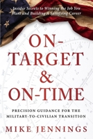 On-Target & On-Time : Precision Guidance for the Military-To-Civilian Transition 1966659741 Book Cover