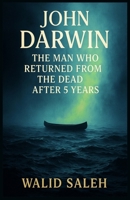 John Darwin: The Man Who Returned from the Dead After 5 Years (DARK MINDS: Chronicles of Criminal Genius) B0FQ48VSGS Book Cover