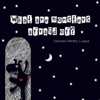 What are monsters afraid of? 169684178X Book Cover