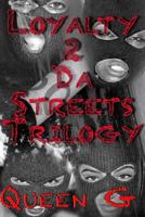 Loyalty 2 Da Streets Trilogy 1499264720 Book Cover