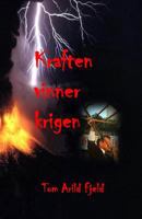 Kraften Vinner Krigen: Pinsens ILD Og Kraft I Moderne Tid 8293410345 Book Cover