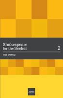 Shakespeare for the Seeker: Volume 2 0986967327 Book Cover