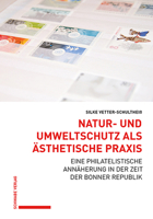 Natur- Und Umweltschutz ALS Asthetische Praxis: Eine Philatelistische Annaherung in Der Zeit Der Bonner Republik 3796547648 Book Cover