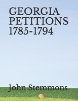 GEORGIA PETITIONS 1785-1794 B08Z2MGXQS Book Cover