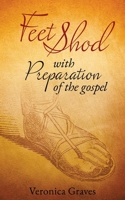 Feet Shod with the preparation of the gospel 1631292382 Book Cover