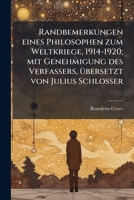 Randbemerkungen Eines Philosophen Zum Weltkriege: 1914-1920 (Classic Reprint) 1171520727 Book Cover