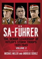 SA-Führer: The Senior Leadership of Hitler’s Storm Troops, 1920–1945, Volume 2 (SA-Obergruppenführer, B - G) 1781559295 Book Cover