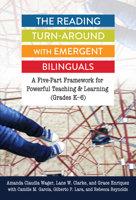 The Reading Turn-Around with Emergent Bilinguals: A Five-Part Framework for Powerful Teaching and Learning 0807763357 Book Cover