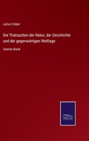 Die Thatsachen der Natur, der Geschichte und der gegenwärtigen Weltlage: Zweiter Band 375259778X Book Cover