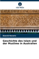 Geschichte des Islam und der Muslime in Australien 6204140523 Book Cover