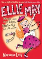 Ellie May Would Like To Be Taken Seriously For A Change 1405260297 Book Cover