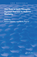 The Role of Beta Receptor Agonist Therapy in Asthma Mortality 0367236613 Book Cover