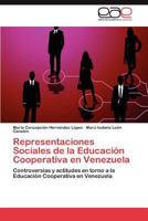 Representaciones Sociales de La Educacion Cooperativa En Venezuela 3848475502 Book Cover