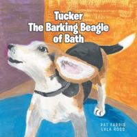Tucker the Barking Beagle of Bath B0FHXKCL64 Book Cover