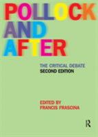 Pollock and After: The Critical Debate 0415228670 Book Cover