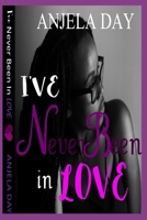 I've never been N' Love 1720074070 Book Cover
