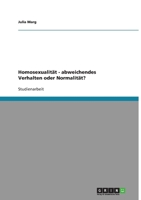 Homosexualität - abweichendes Verhalten oder Normalität? 3638827321 Book Cover