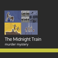 The Midnight Train: murder mystery B08R6RBDBZ Book Cover