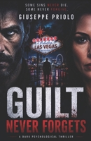 GUILT NEVER FORGETS B0H4Q6Q9C5 Book Cover