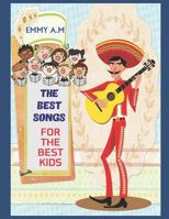 THE BEST SONGS FOR THE BEST KIDS: LEARNING INTO FUN 1731405448 Book Cover