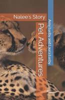 Pet Adventures: Nalee's Story 109987761X Book Cover