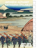 Japanese Alphabet Katakana Syllables: Essential Writing Practice workbook for beginner and Student, Card Game Included 170202928X Book Cover