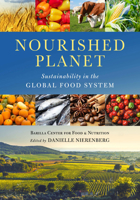 Nourished Planet: Sustainability in the Global Food System 1610918940 Book Cover
