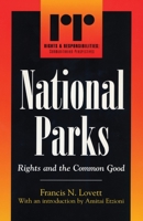 National Parks: Rights and the Common Good 0847689786 Book Cover