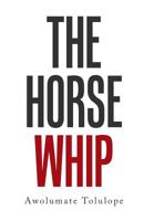 The Horse Whip 1796046051 Book Cover