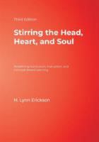 Stirring the Head, Heart, and Soul: Redefining Curriculum, Instruction, and Concept-Based Learning 1412925223 Book Cover