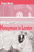 Honeymoon in London 0595209564 Book Cover