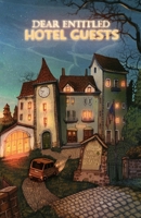 Dear Entitled Hotel Guests 1088280579 Book Cover