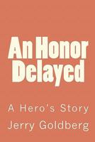 An Honor Delayed 145362113X Book Cover
