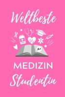 Weltbeste Medizin Studentin: A5 Notizbuch LINIERT sch�ner Spruch f�r zuk�nftige �rzte Medizinstudium Studentennotizbuch Mediziner Tagebuch Physikum Studienbeginn 1707181810 Book Cover