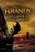 Brandy, Ballad of a Pirate Princess 1734518766 Book Cover