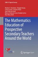 The Mathematics Education of Prospective Secondary Teachers Around the World 3319389645 Book Cover