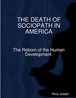 The Death of Sociopath in America 0359443265 Book Cover