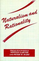 Naturalism and Rationality (Frontiers of Philosophy) 0879753501 Book Cover