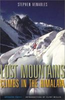 Lost Mountains: Climbs in the Himalaya 1560253738 Book Cover