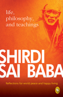 Shirdi Sai Baba: Life, Philosophy & Teachings 8175994711 Book Cover
