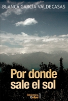 Por donde sale el sol 8415998813 Book Cover
