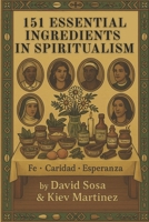 151 Essential Ingredients for Spiritualism B0FRXZKKCB Book Cover