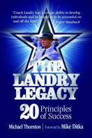 The Landry Legacy: 20 Principles of Success 0984977260 Book Cover