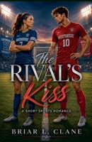 The Rival's Kiss B0H195DTDQ Book Cover