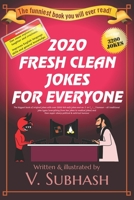 2020 Fresh Clean Jokes For Everyone: The biggest book of original jokes with over 3000 kid-safe jokes and no &#24417; or (&#8255;&#736;&#8255;) humour 9354080340 Book Cover