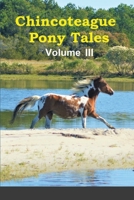 Chincoteague Pony Tales: Volume 3 1716912423 Book Cover