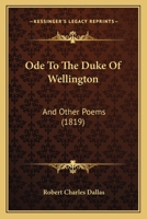 Ode To The Duke Of Wellington: And Other Poems 1147002657 Book Cover