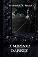 A Mirror Darkly 0615458165 Book Cover