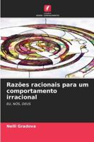 Razões racionais para um comportamento irracional 6209268978 Book Cover